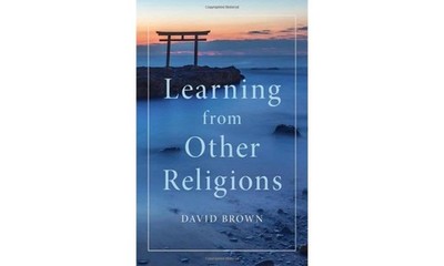 Learning from Other Religions,David Brown