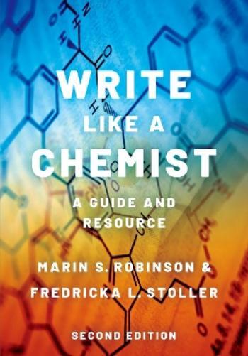 Marin S. Robinson Fredricka L. Stoller Write Like a Chemist (Tascabile)
