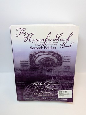 The Neurofeedback Book Second Edition Basic Concepts Psychophysiology Thompson