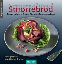 Smorrebrod: Feine belegte Brote fur alle Gelegenheiten, Pump 9783898767415*.