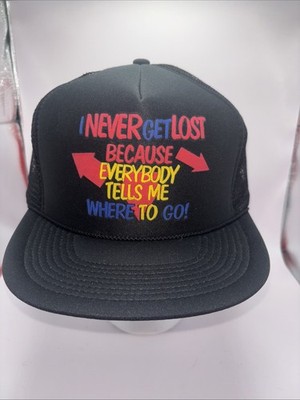 Vtg Truckers Mesh SnapBack Hat  I Never Get Lost Everybody Tells Me Where To Go 