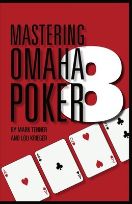 Mastering Omaha/8 Poker by Lou Krieger