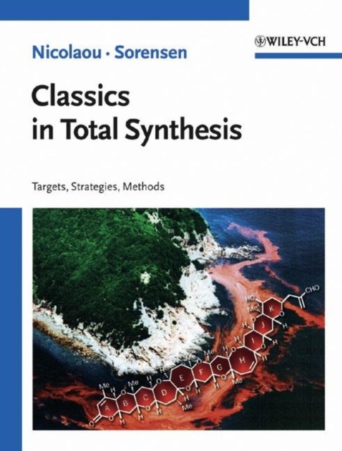 Classics in Total Synthesis by E. J.  Sorensen (Paperback Book)