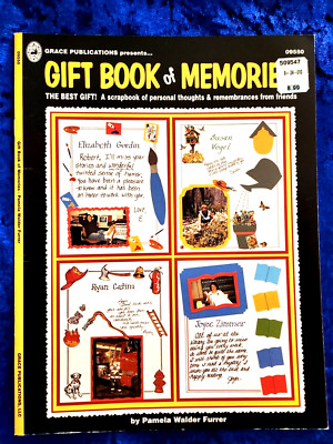 Gift Book of Memories A scrapbook of personal thoughts & remembrances from frien