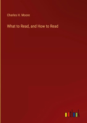 Charles H. Moore | What to Read, and How to Read | Buch | Englisch (2022)