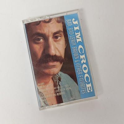 Jim Croce Cassette Bad Bad Leroy Brown and Other Favorites Time in a Bottle