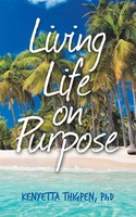 Living Life On Purpose Kenyetta Thigpen Taschenbuch Kartoniert / Broschiert 2019