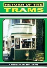 Return Of The Trams DVD Documentary History of Tram - Trolley Bus Light Rail