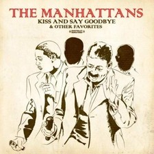 The Manhattans Kiss And Say Goodbye  Other Favorites CD 