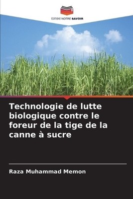 Technologie de lutte biologique contre le foreur de la tige de la canne sucre by