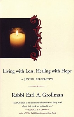 Living with Loss, Healing with Hope: A Jewish Perspective by Grollman, Earl A.