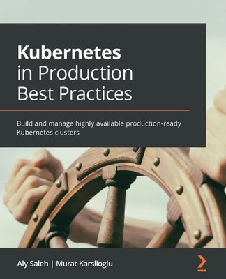 Aly Saleh (u. a.) | Kubernetes in Production Best Practices | Taschenbuch (2021)