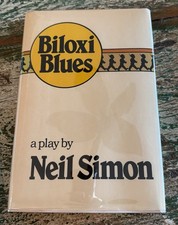 BILOXI BLUES - FIRST EDITION BY NEIL SIMON very clean copy DJ in Mylar Very Good