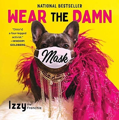 Wear the Damn Mask by Izzy the Frenchie NEW BOOK