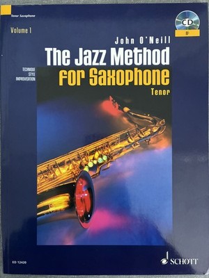 Jazz Method for Saxophone (with Audio CD) for Tenor Saxes 1992 by John O'Neill