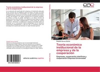 TeoríA EconóMica Institucional De La Empresa Y De La CooperacióN Rodolfo GarcíA