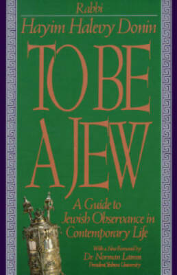 To Be A Jew: A Guide To Jewish Observance In Contemporary Life - GOOD