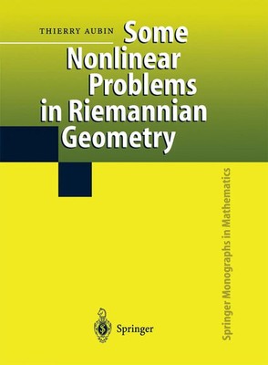 Thierry Aubin | Some Nonlinear Problems in Riemannian Geometry | Taschenbuch