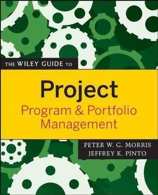 The Wiley Guide to Project, Program, and Portfolio Manag  | Morris, Peter | Buch