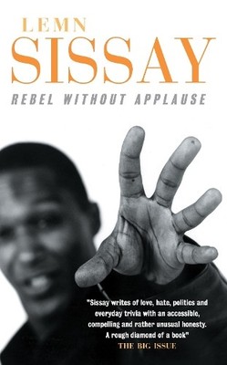 Lemn Sissay Rebel Without Applause (Taschenbuch)