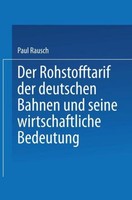 Der Rohstofftarif Der Deutschen Bahnen Und Seine Wirtschaftliche Bedeutung Paul