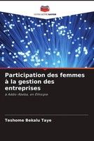 Participation Des Femmes à La Gestion Des Entreprises à Addis-Abeba, En ÉThiopie