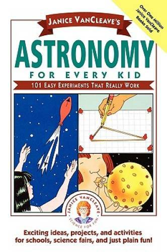 Janice VanCleave's Astronomy for Every Kid: 101 Easy Experiments th - ACCEPTABLE