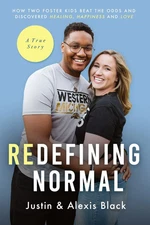 Redefining Normal: How Two Foster Kids Beat the Odds and Discovered Healing, Hap