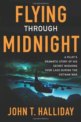 Flying Through Midnight: A Pilot's Dramatic Story of His Secret Missions Ove...