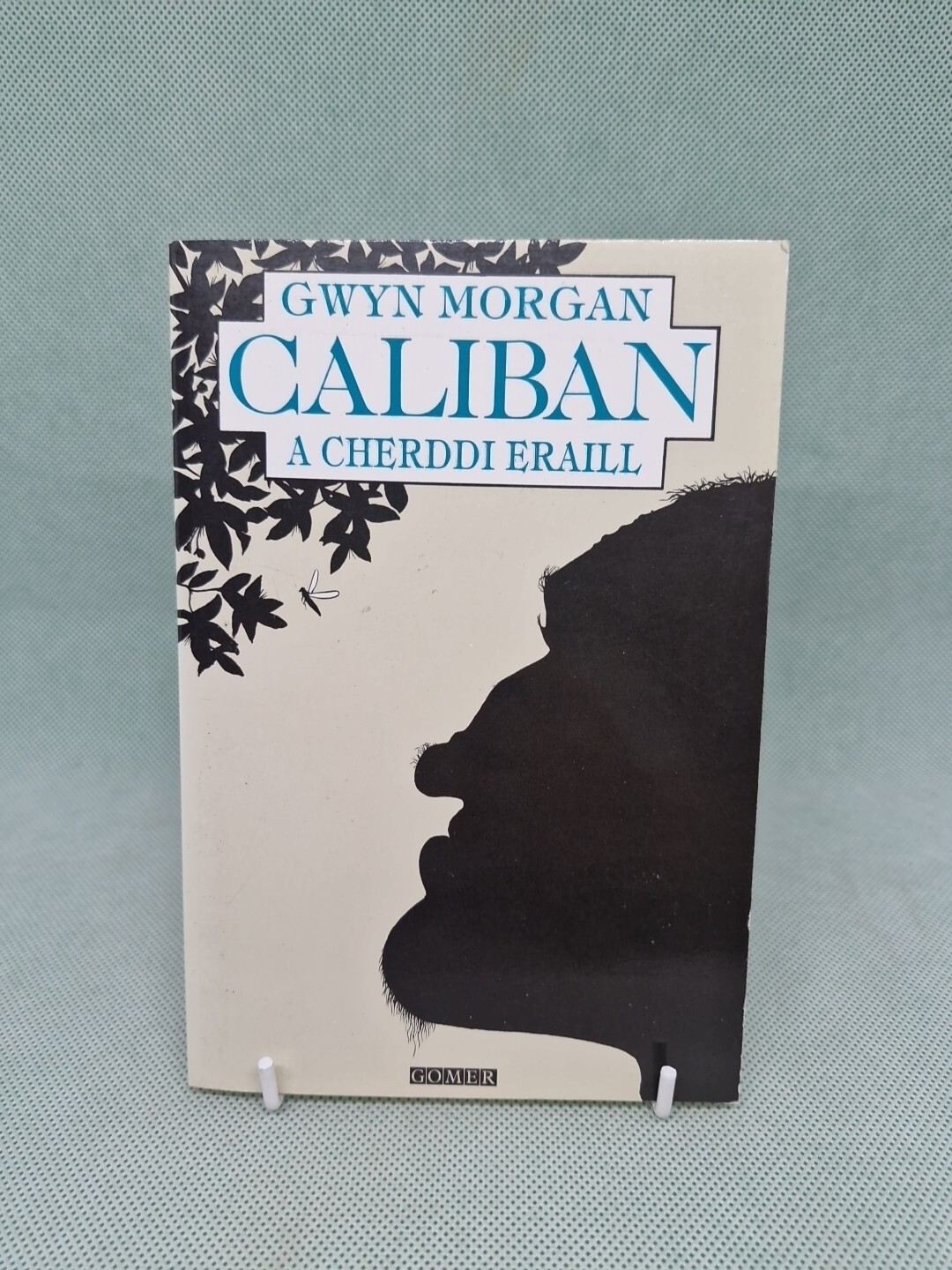 Caliban A Cherddi Eraill - Gwyn Morgan: 1993 PB, ISBN; 1859020917 Welsh Language