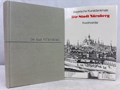 Die Stadt Nürnberg. Günther P. Fehring u. Anton Ress / Bayerische Kunstdenkmale
