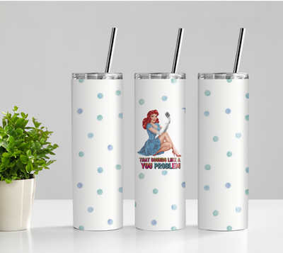 #ad #ad Sounds Like A You Problem 20oz purse Tumbler W Lid amp; Straw $25.00