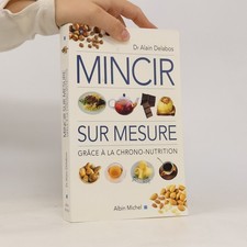 Mincir sur mesure grâce à la chrono-nutrition  |  Delabos Alain
