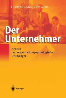 Der unternehmer : Arbeits- und organisationspsychologische grundlagen, Paperb...
