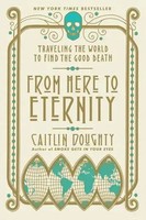 Caitlin Doughty | From Here To Eternity | Taschenbuch | Englisch (2018) | 266 S.