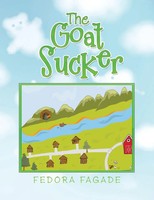 Fedora Fagade | The Goat Sucker | Taschenbuch | Englisch (2020) | Xlibris Uk