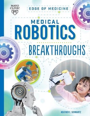 Heather E Schwartz Medical Robotics Breakthroughs (Paperback) Edge of Medicine