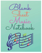 Blank Sheet Music Notebook: Wide Staff Manuscript Paper