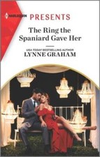 The Ring the Spaniard Gave Her (Harlequin Presents) By Graham, Lynne - VERY GOOD