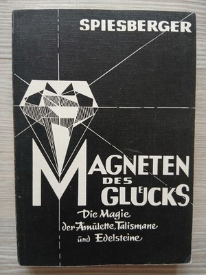 Magneten Des Glücks - Karl Spiesberger - Magie, Talismane & Edelsteine