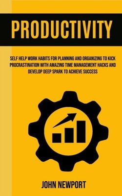 Newport - Productivity  Self Help Work Habits For Planning And Organiz - X555z