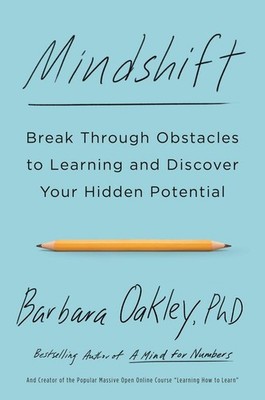 Mindshift: Break Through Obstacles to Learning and Discover Your Hidden Pote...