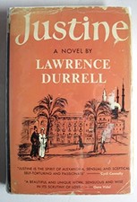 JUSTINE. THE FIRST VOLUME OF HIS CELEBRATED ALEXANDRIA By Lawrence Durrell