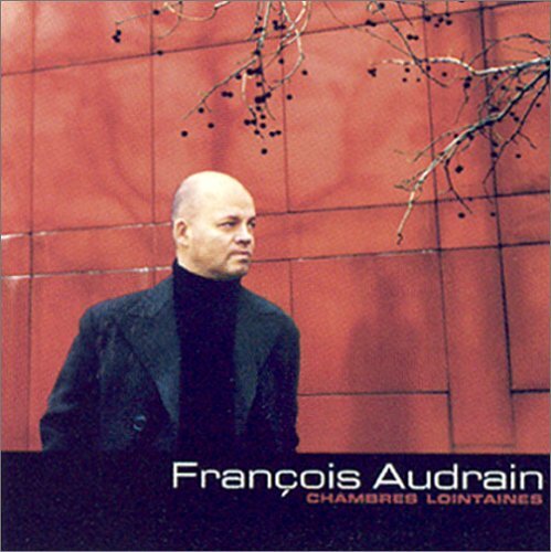 Francois Audrain Chambres Lointaines (CD)