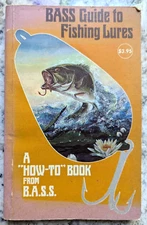 BASS Guide to Fishing Lures: A How To Book from B.A.S.S. by No author