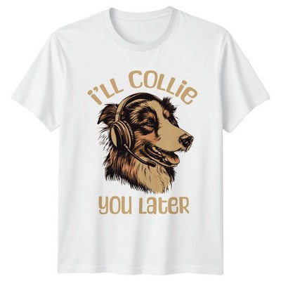 Ill Collie You Later T-Shirt Border Collie Hund Geburtstag Geschenk für Sie und Ihn