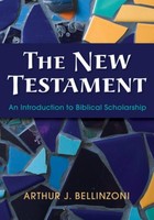 The New Testament Arthur J. Bellinzoni