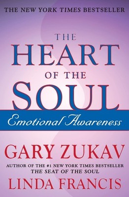 The Heart of the Soul: Emotional Awareness (A Spiritual Growth Self-Help Gui...
