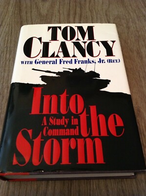 Into the Storm: A Study in Command by Tom Clancy and Fred Frank's Jr. (1997 HC)