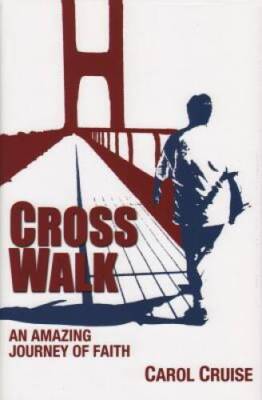 Cross Walk - Hardcover By Cruise, Carol - VERY GOOD